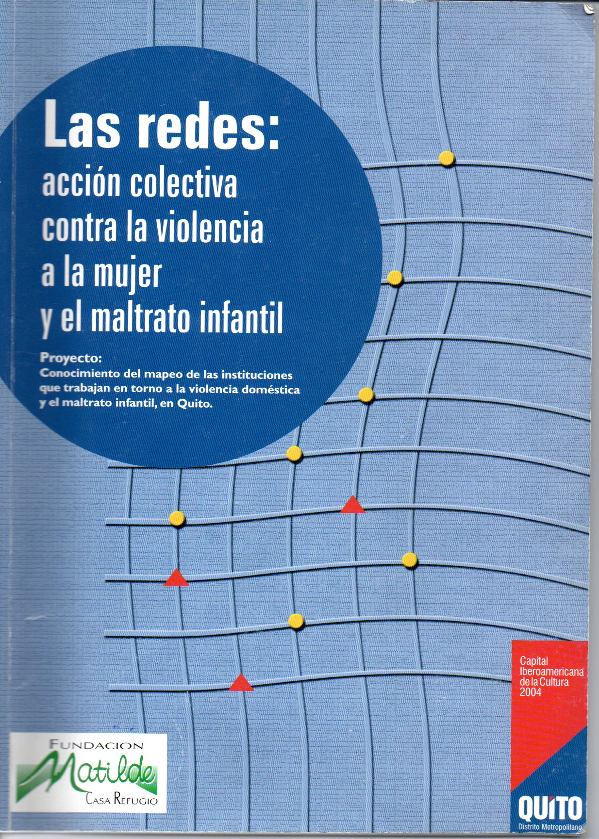 Las redes: acción colectiva contra la violencia a la mujer y el maltrato infantil
